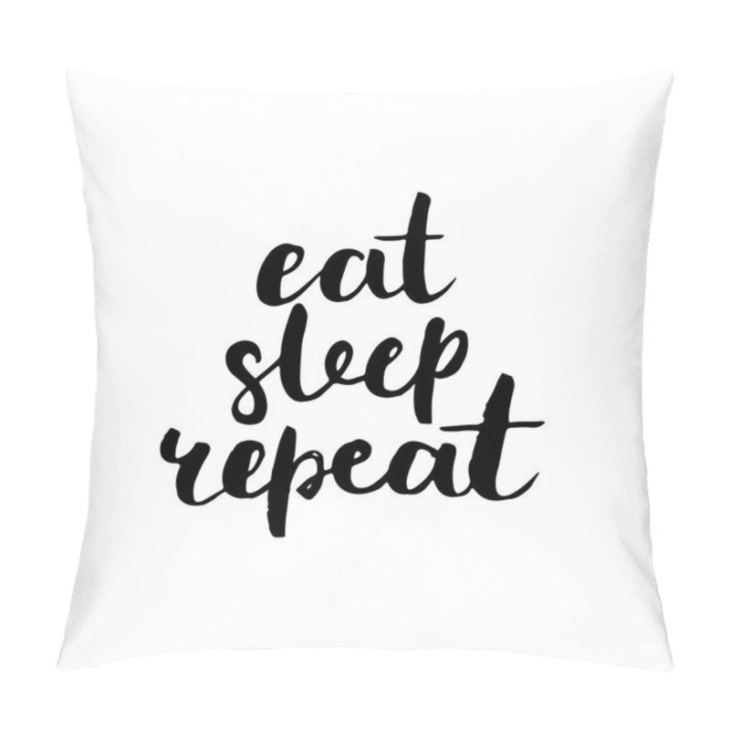 Personality  Eat, Sleep, Repeat. Brush Lettering. Pillow Covers