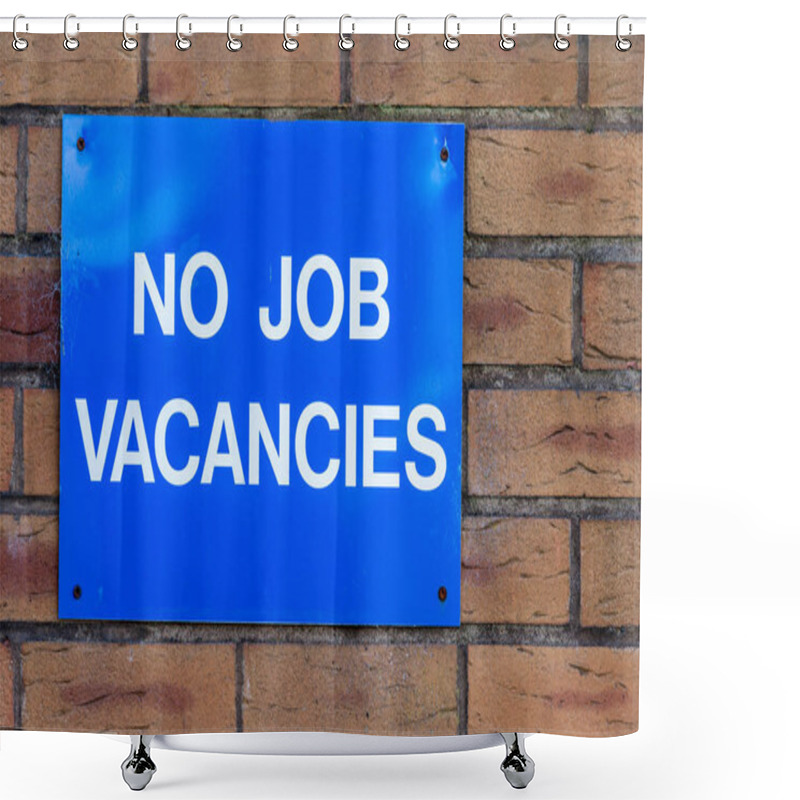 Personality  No Jobs Blue Advert Sign On Brick Wall Shower Curtains