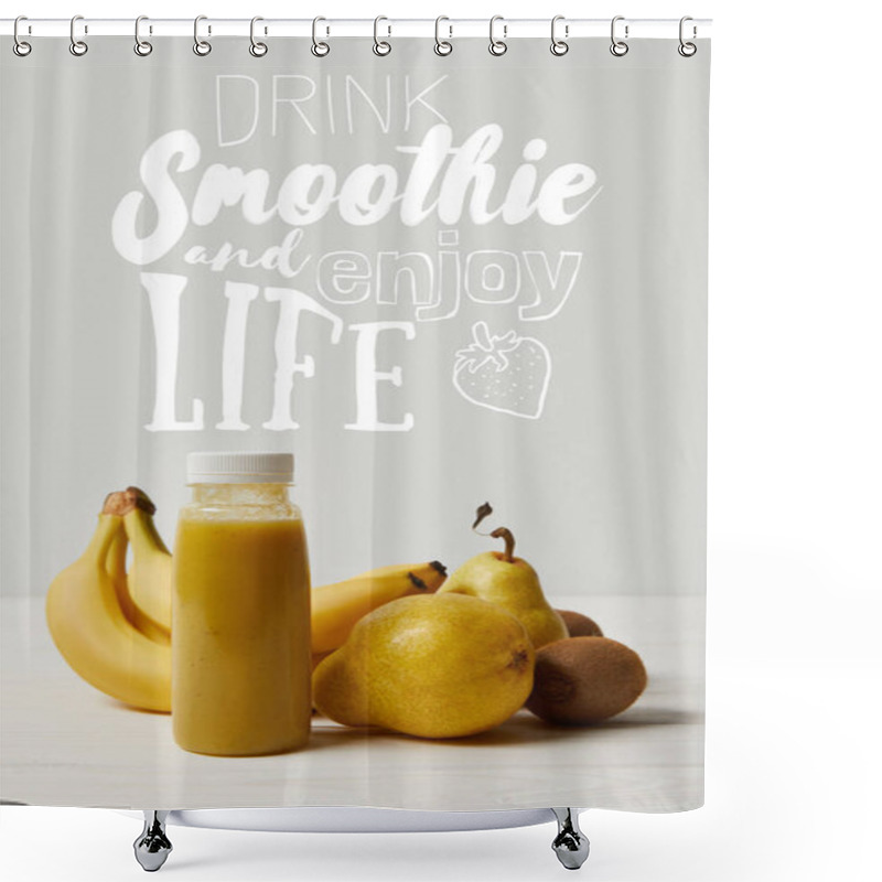 Personality  Yellow Detox Smoothie In Bottles With Bananas, Pears And Kiwis On White Background, Drink Smoothie And Enjoy Life Inscription Shower Curtains