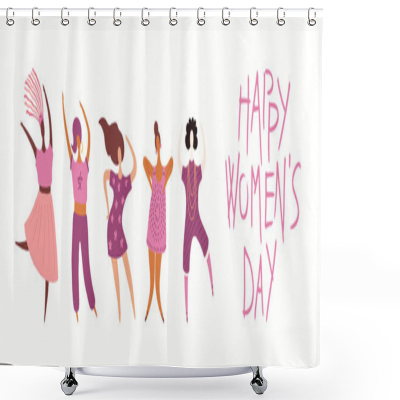 Personality  Happy Women Day Card With Quote And Diverse Women, Vector Illustration, Concept Of Feminism  Shower Curtains