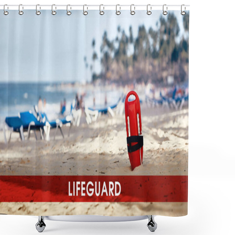 Personality  Lifeguard Standing In The Sand. Lifeguard Float. Rescue On Water Shower Curtains