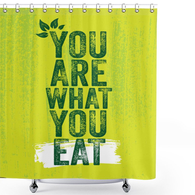 Personality  Nourish To Flourish. Just Eat Healthy. Inspiring Healthy Eating Typography Creative Motivation Quote Template. Diet Nutrition Textured Vector Shower Curtains