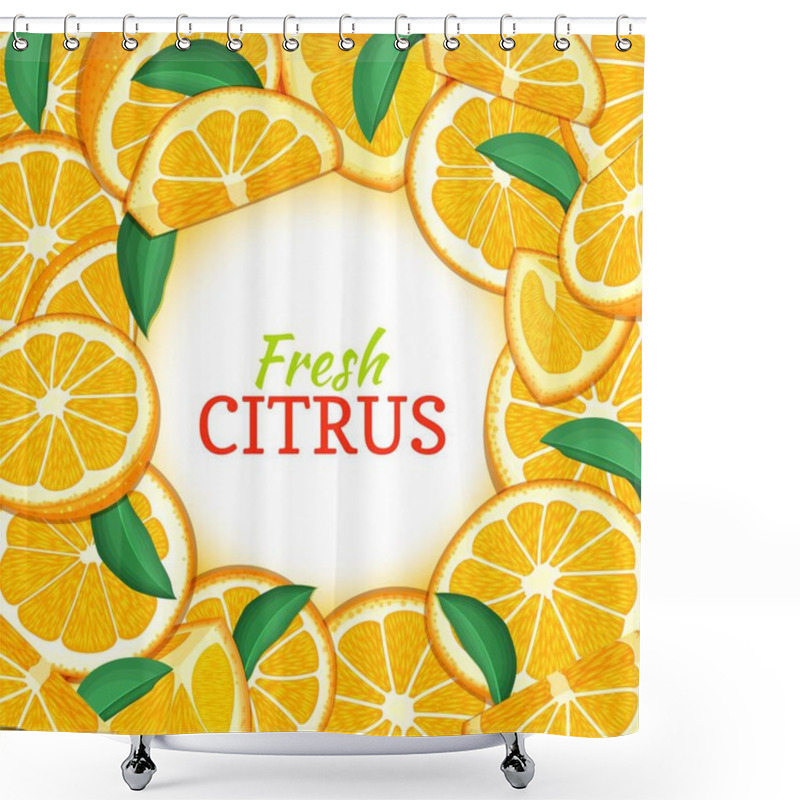 Personality  Round White Label On Citrus Orange Fruit Background. Vector Card Illustration. Tropical Fresh, Juicy Oranges Fruit Frame Peeled Piece Of Half Slice For Design Of Food Packaging Juice Breakfast, Detox Shower Curtains