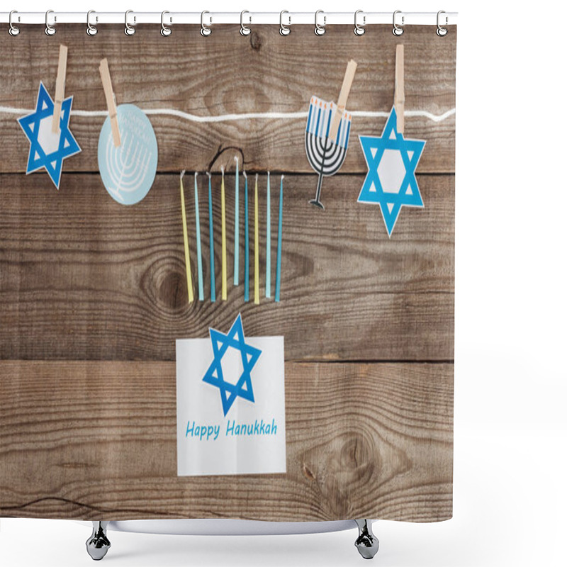 Personality  Top View Of Happy Hannukah Card, Candles And Holiday Paper Signs Pegged On Rope On Wooden Tabletop, Hannukah Concept Shower Curtains