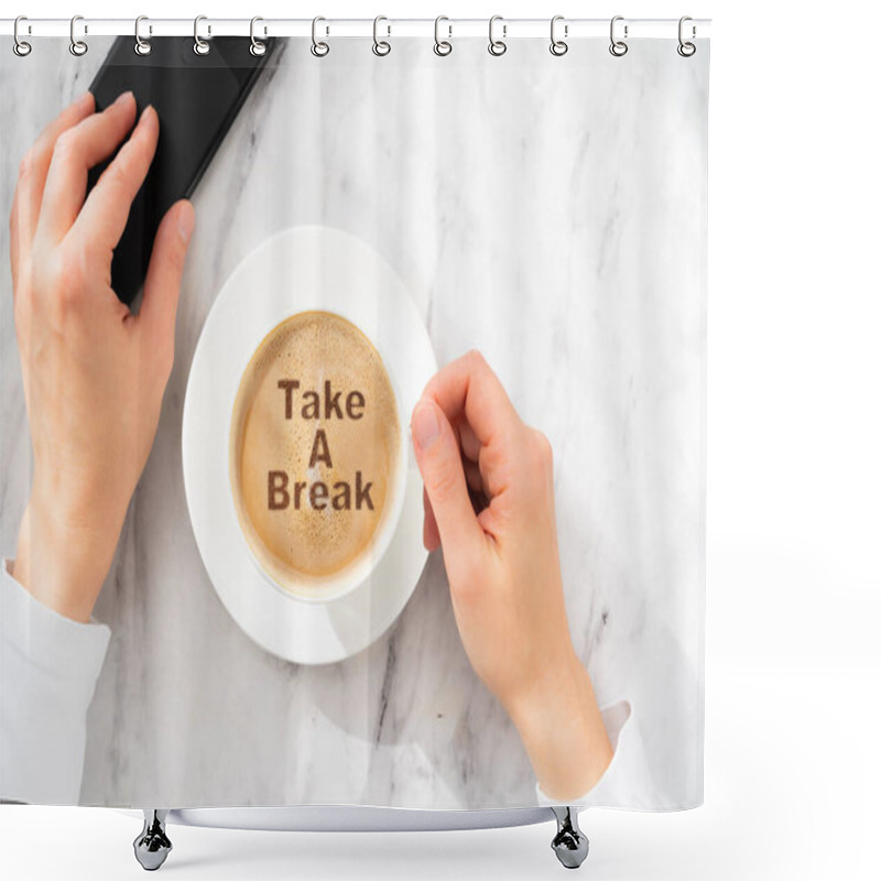 Personality  Take A Brake Concept - Typography On Coffee Cup, Top View Shower Curtains