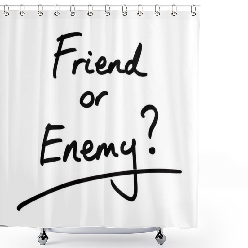 Personality  Friend Or Enemy? Handwritten On A White Background. Shower Curtains