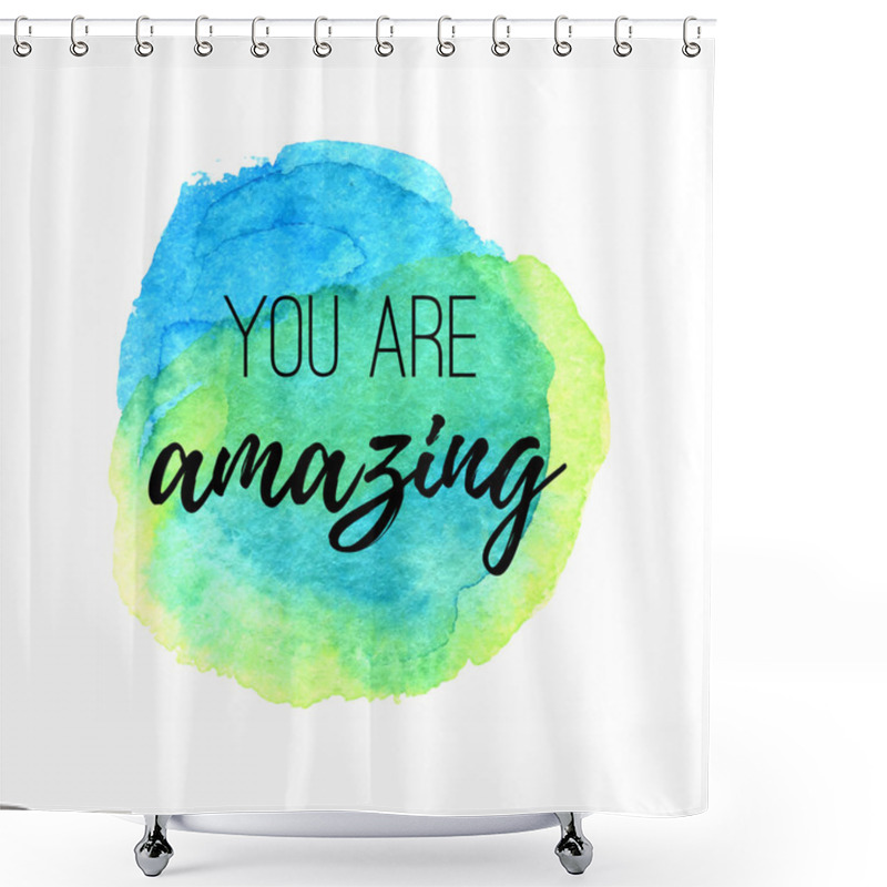 Personality  You Are Amazing. Inspirational Quote Shower Curtains