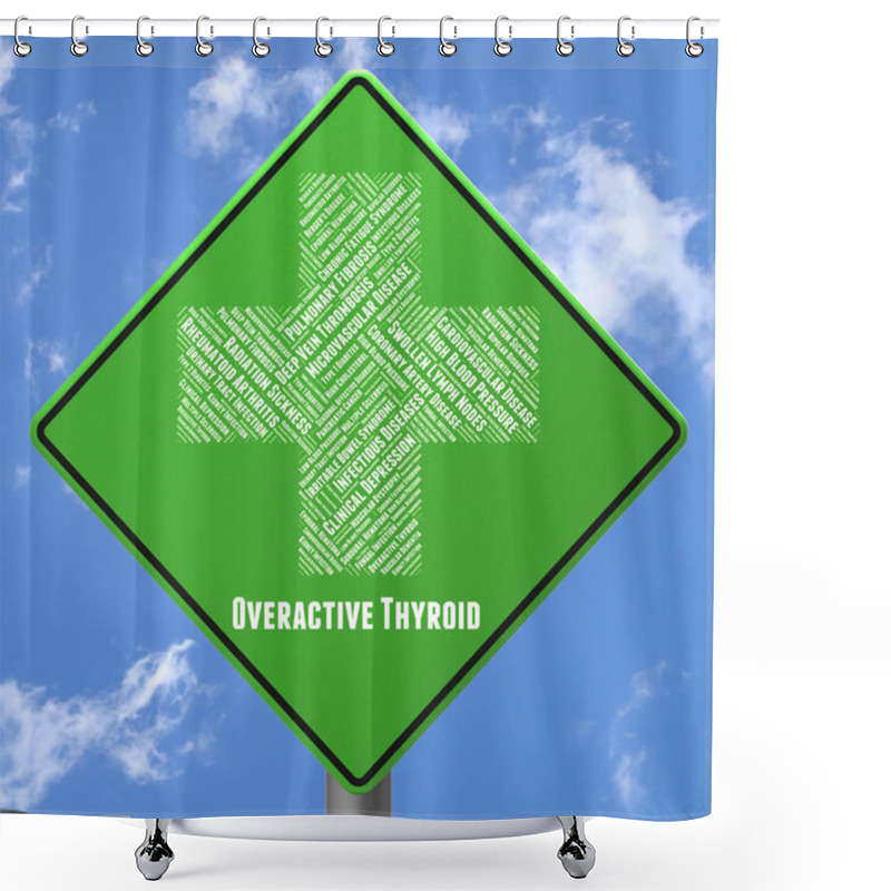 Personality  Overactive Thyroid Represents Ill Health And Infection Shower Curtains