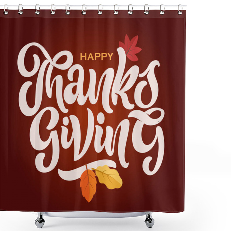 Personality  Happy Thanksgiving Day - Be Thankful - Cute Hand Drawn Doodle Lettering Postcard. T-shirt Design Template With Leaf. Shower Curtains