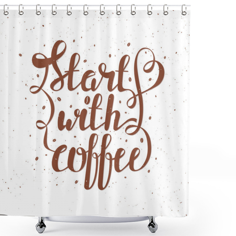 Personality  Hand Draw Lettering Vector Illustration With Coffee Beans And Qu Shower Curtains