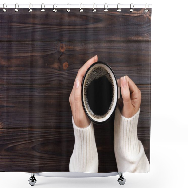 Personality  Lonely Woman Drinking Coffee In The Morning, Top View Of Female Hands Holding Cup Of Hot Beverage On Wooden Desk Shower Curtains