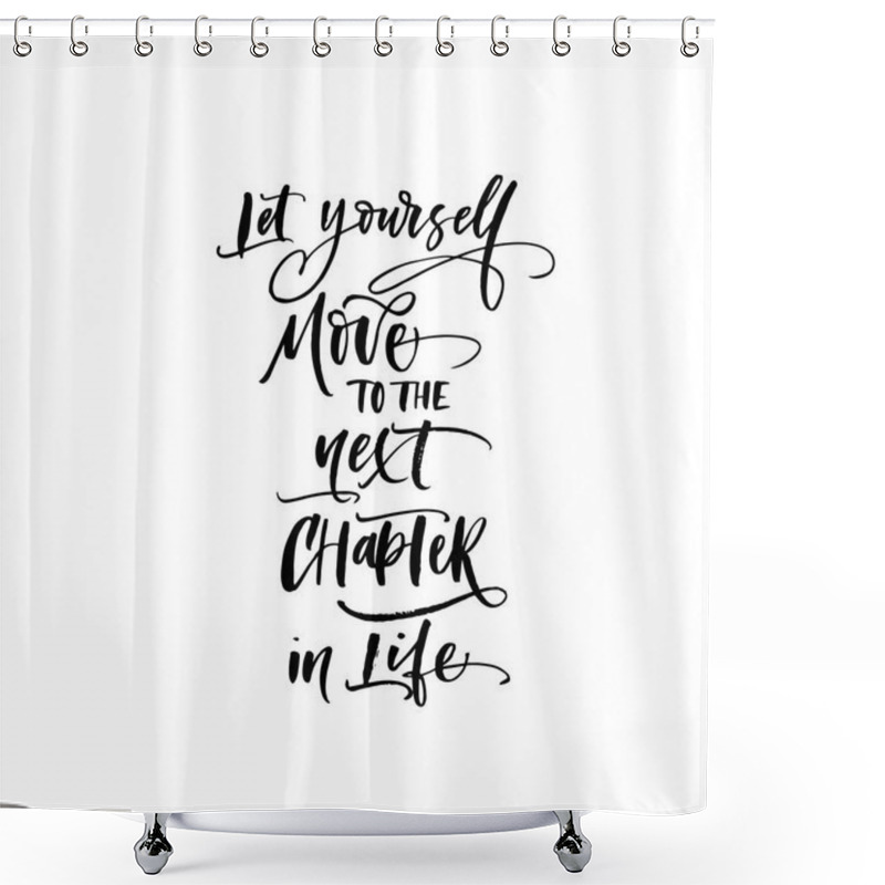 Personality  Let Yourself Move To The Next Chapter In Life Postcard.  Shower Curtains