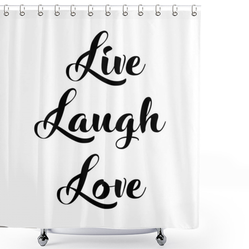 Personality  Vector Illustration Of Live, Laugh, Love Quote.  Shower Curtains