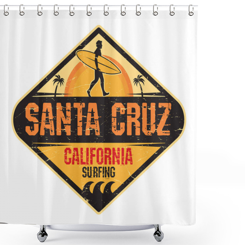 Personality  Santa Cruz, California - Surfer Sticker, Stamp Or Sign Design, Vector Illustration Shower Curtains