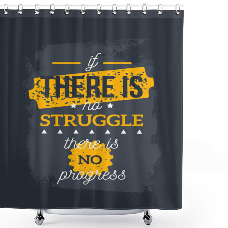 Personality  Struggle Business Quote, Typography Poster Slogan For Wall, Wisdom Advice, Philosophy Phrase Shower Curtains