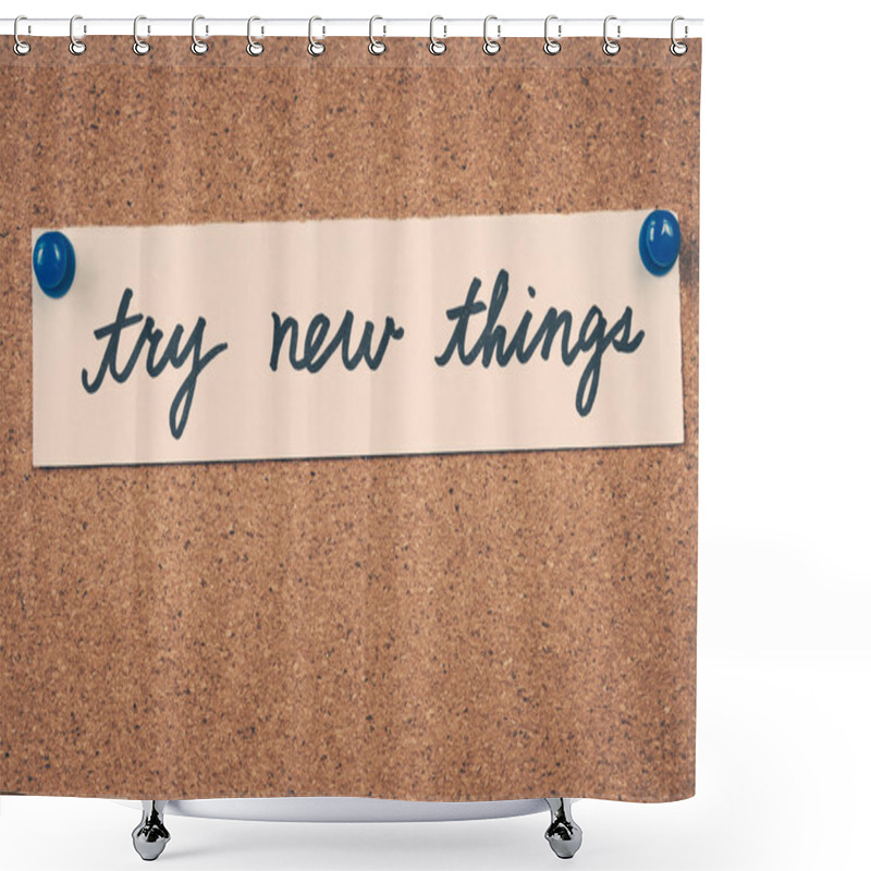 Personality  Try New Things Shower Curtains