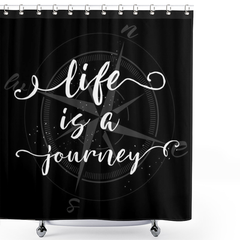 Personality  Life Is A Journey Card. Ink Illustration.  Shower Curtains