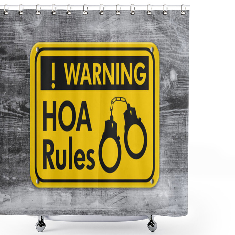 Personality   Yellow Warning HOA Rules With Handcuffs Sign On Weathered Wood Shower Curtains