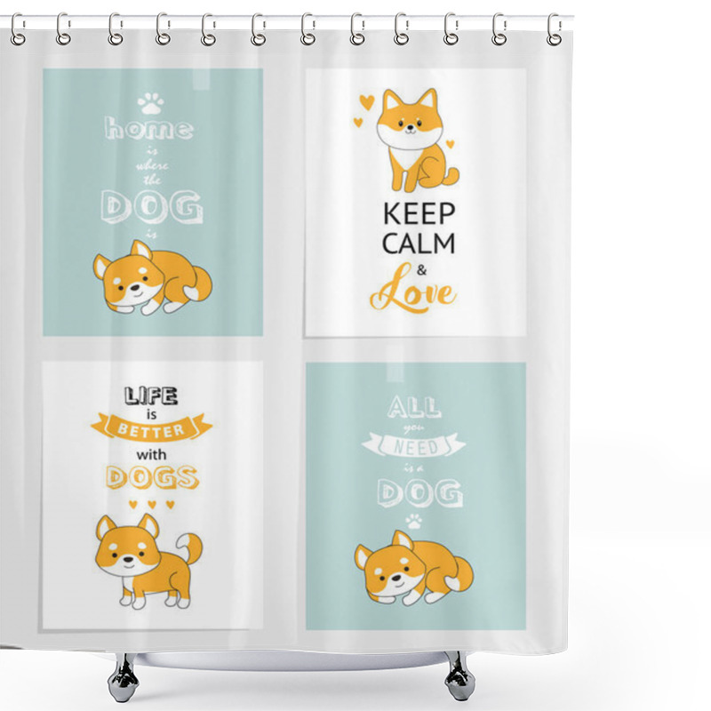 Personality  Vector Set Of Motivating Posters With Dogs. Life Is Better With The Dog. Keep Calm And Love The Dog, Home Is Where The Dog. Shibu Inu Shower Curtains