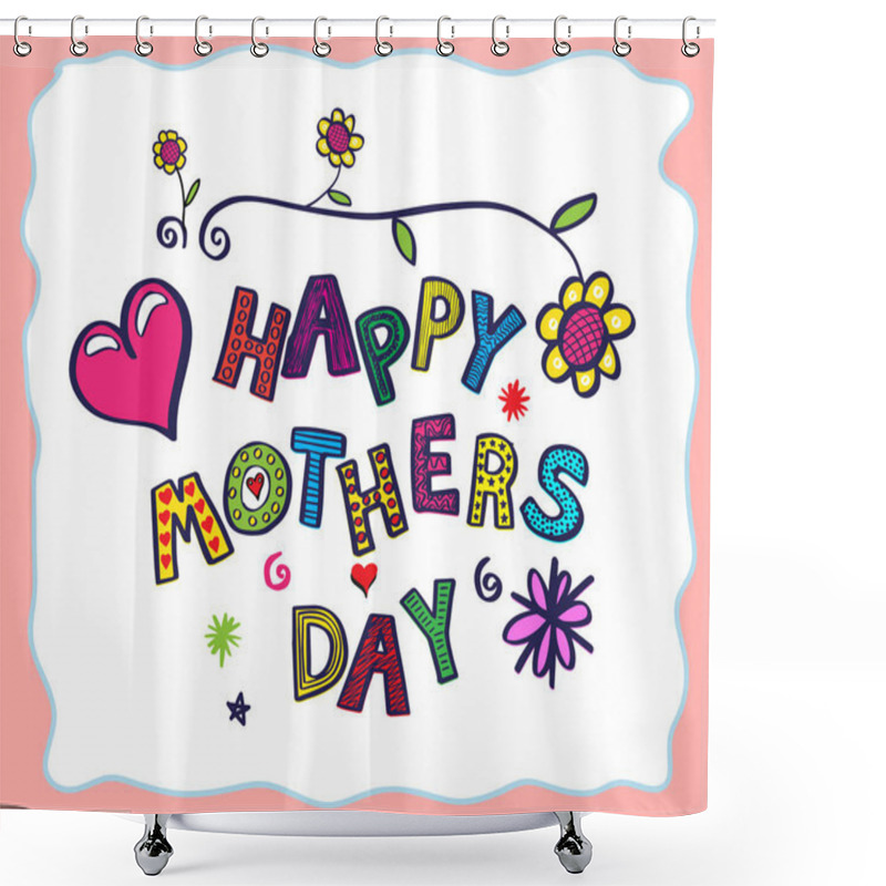 Personality  Hand Drawn Card For Mother's Day.  Shower Curtains