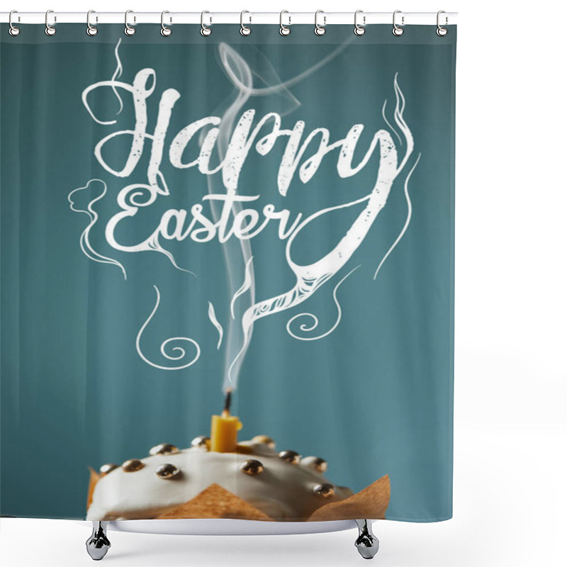 Personality  Selective Focus Of Traditional Easter Cake With Fireless Candle And Smoke On Blue Background With Happy Easter Lettering Shower Curtains