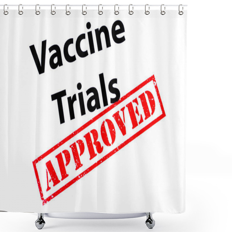 Personality  Vaccine Trials Heading With A Red APPROVED Rubber Stamp. Shower Curtains