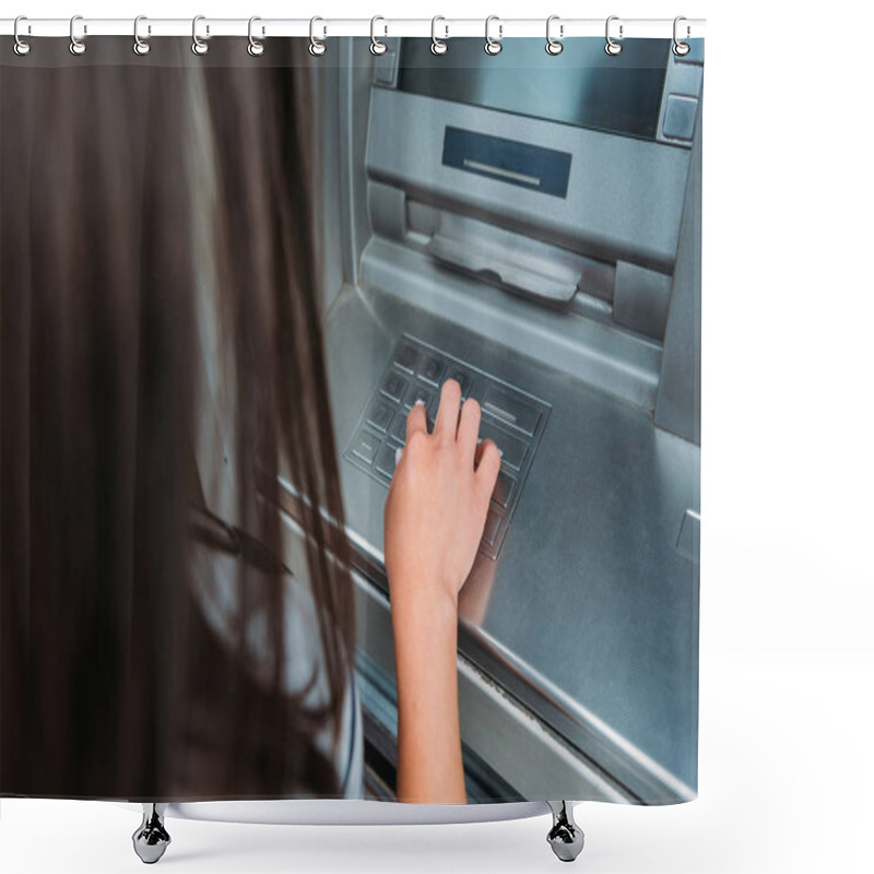 Personality  Cropped View Of Woman Entering Pin Code On Atm Machine  Shower Curtains