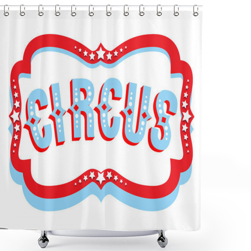 Personality  Circus Banner Sign. Shower Curtains