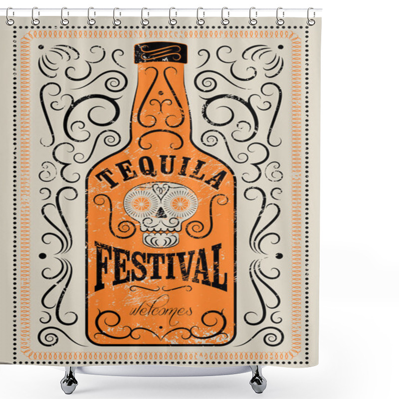 Personality  Typographic Retro Grunge Design Tequila Festival Poster. Tequila Bottle With Stylized Mexican Skull. Vector Illustration. Shower Curtains