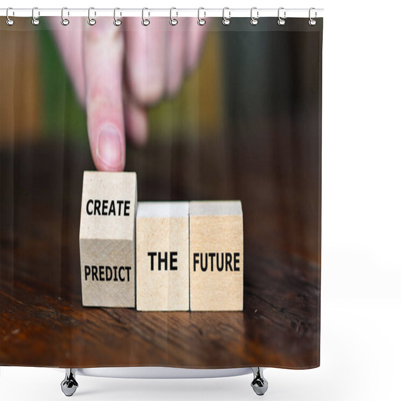 Personality  Hand Turns Wooden Cube And Changes The Expression 'predict The Future' To 'create The Future'. Shower Curtains