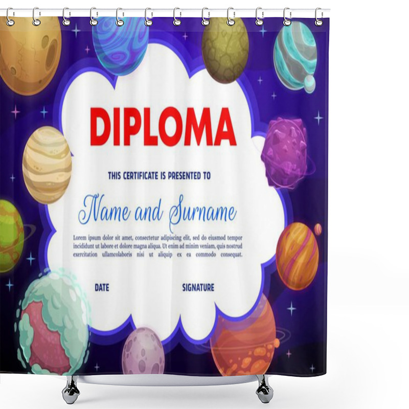 Personality  Education School Diploma With Cartoon Vector Fantasy Planets, Kindergarten Certificate, Kids Diploma With Alien Planets In Outer Space With Stars And Meteors. Cosmic Galaxy World Award Frame Template Shower Curtains