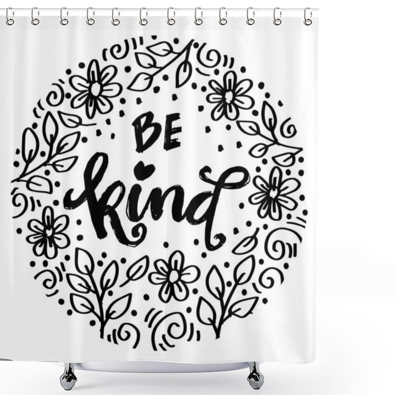 Personality   Be Kind. Inspirational Quote. Hand Drawn Lettering. Vector Illustration. Shower Curtains