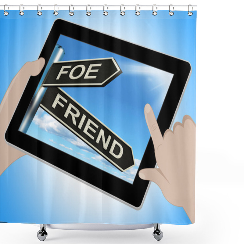 Personality  Foe Friend Tablet Means Enemy Or Ally Shower Curtains