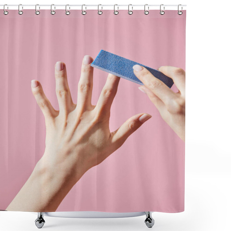 Personality  Cropped View Of Woman Doing Manicure With Nail Buffer Isolated On Pink Shower Curtains