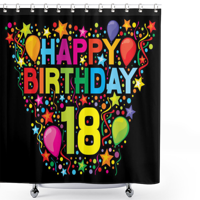 Personality  Happy Birthday 18 Shower Curtains