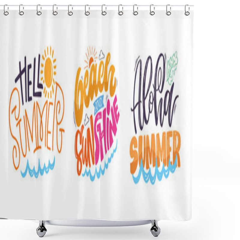 Personality  Cute Hand Drawn Doodle Lettering Quote About Summer. Lettering For T-shirt Design, Mug Print, Bag Print, Clothes Fashion. 100% Hand Drawn Vector Image. Shower Curtains