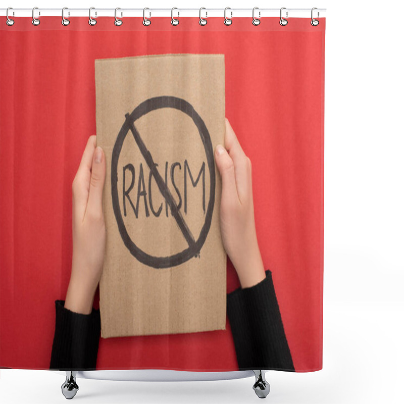 Personality  Cropped View Of Woman Holding Carton Placard With Stop Racism Sign On Red Background Shower Curtains