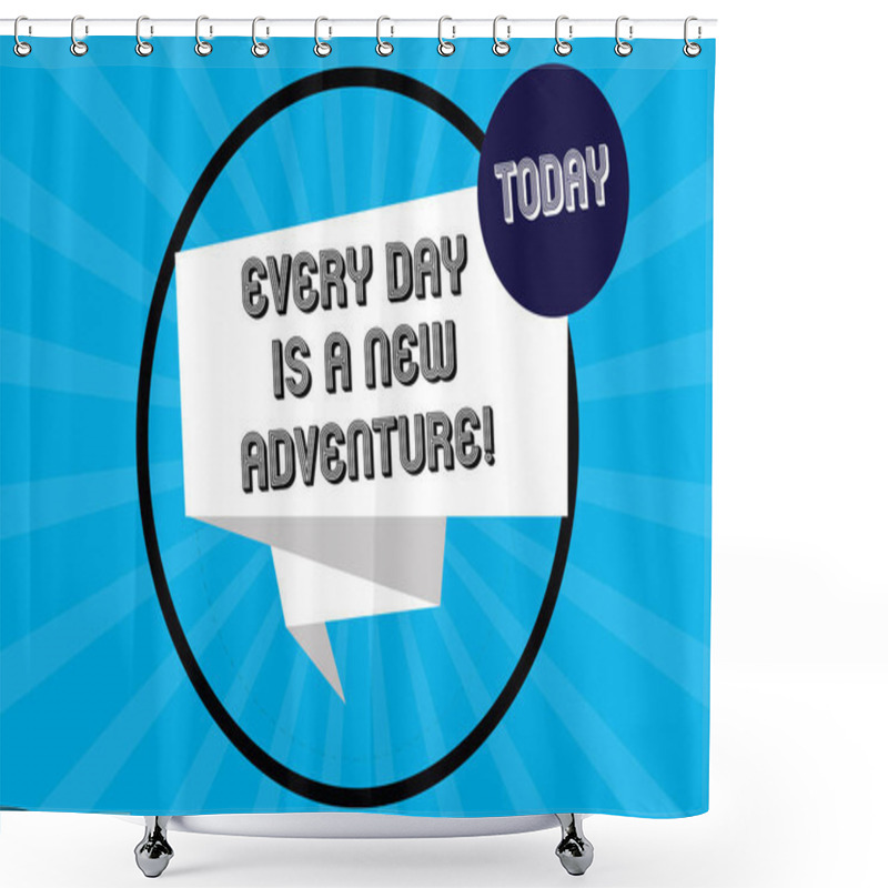 Personality  Handwriting Text Every Day Is A New Adventure. Concept Meaning Start Your Days With Positivism Motivation Folded 3D Ribbon Strip Inside Circle Loop On Halftone Sunburst Photo. Shower Curtains