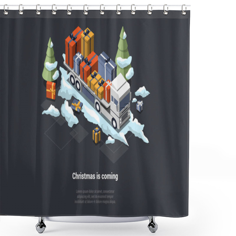 Personality  Winter Holidays, Christmas And New Year. Free Shipping Delivery Santa Claus Truck With Loaded Gift Boxes. Set Of Different Gift Boxes On Lorry With Bows And Ribbons. Isometric 3D Vector Illustration. Shower Curtains