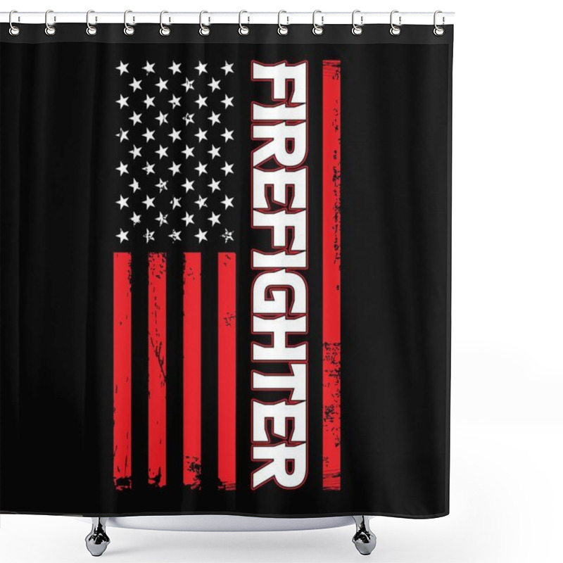 Personality  American Flag With Firefighter Template - Firefighter Vector T Shirt Design Shower Curtains