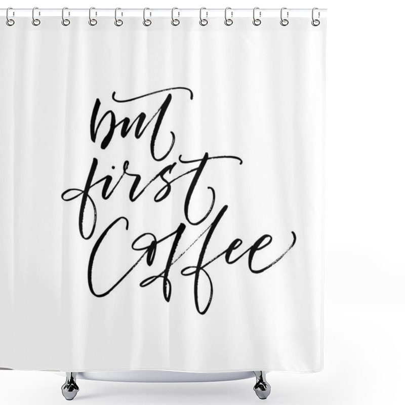 Personality  But First Coffee Postcard.  Shower Curtains