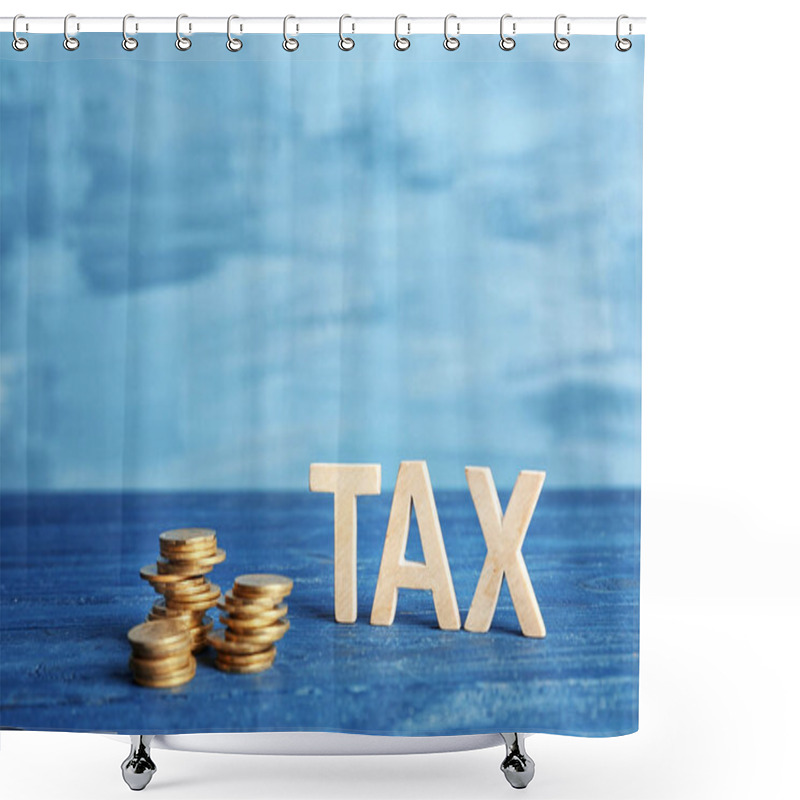 Personality  Word TAX And Stacked Coins  Shower Curtains