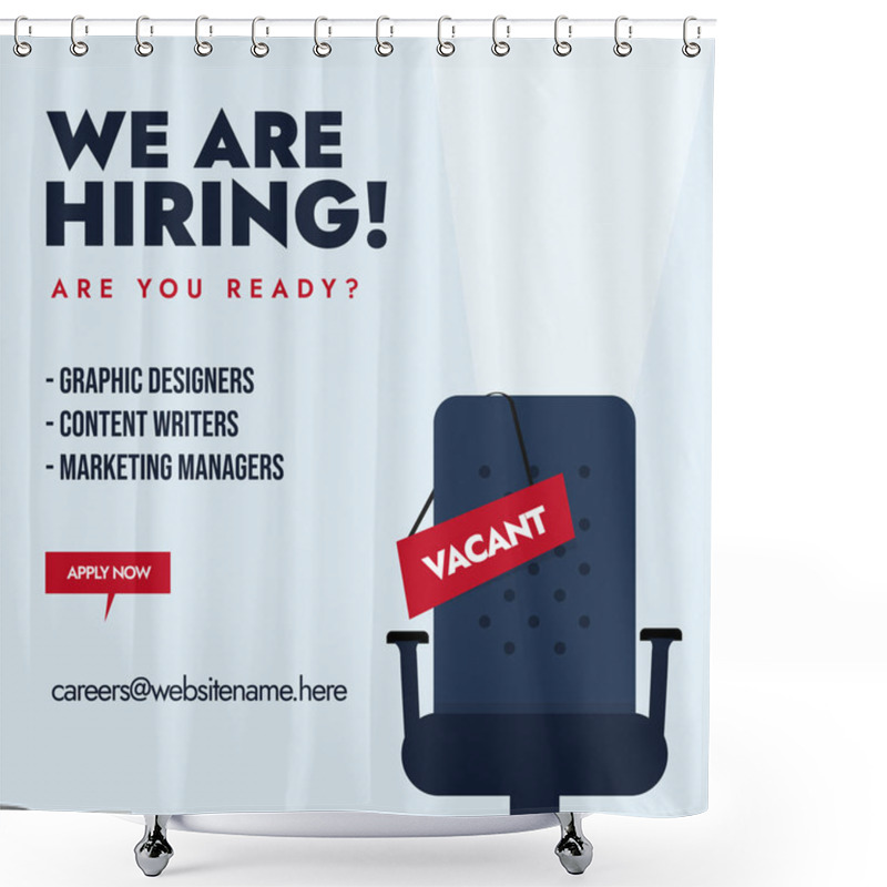 Personality  We Are Hiring. We Are Hiring Announcement Banner Having Empty Office Chair With Vacant Sign On It. Hiring Post For Graphic Designer, Content Writers And Marketing Managers. Job Vacancies Post Template Shower Curtains