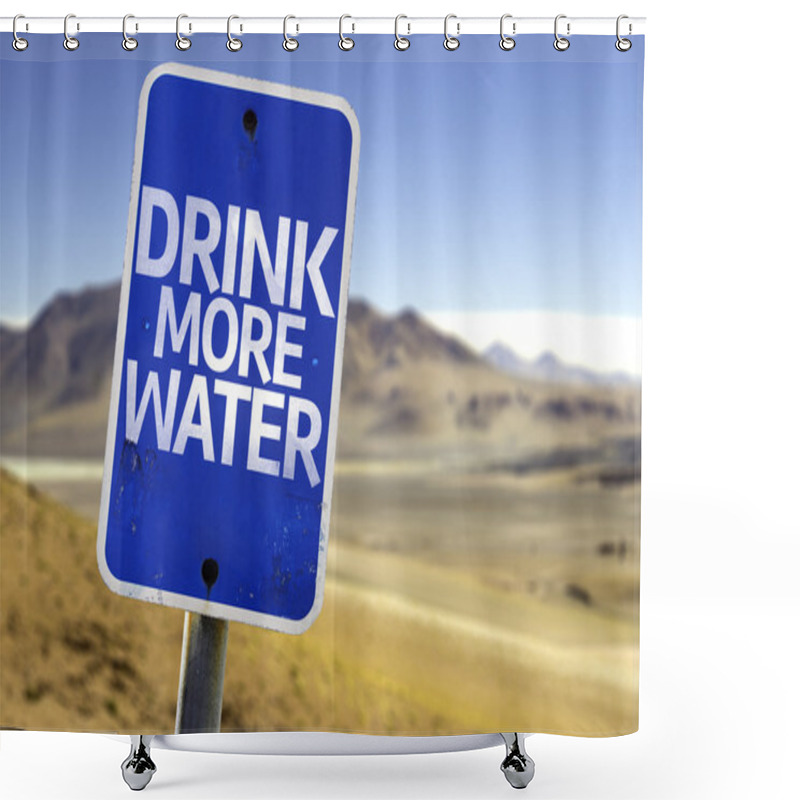 Personality  Drink More Water Sign Shower Curtains