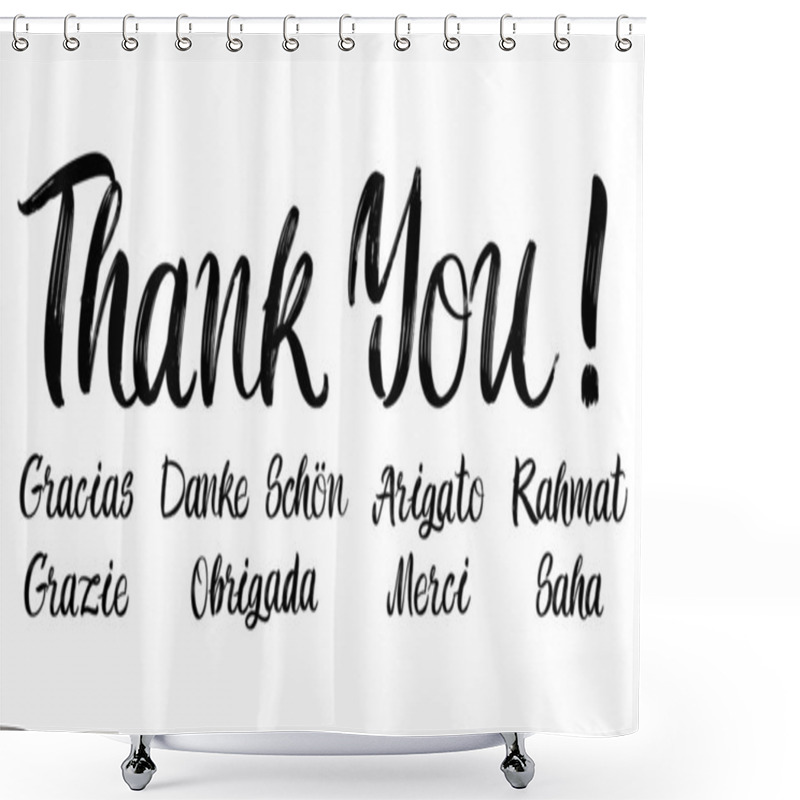 Personality  Set Of Grateful Brush Paint Hand Drawn Lettering On White Background. Thank You, Gracias, Grazie, Danke Schon, Arigato, Rahmat, Obrigada, Merci, Saha Design Templates For Greeting Cards, Posters Shower Curtains