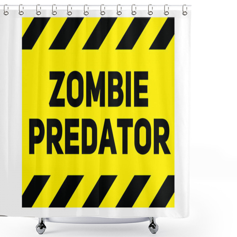 Personality  Zombie Predator Sign Shower Curtains