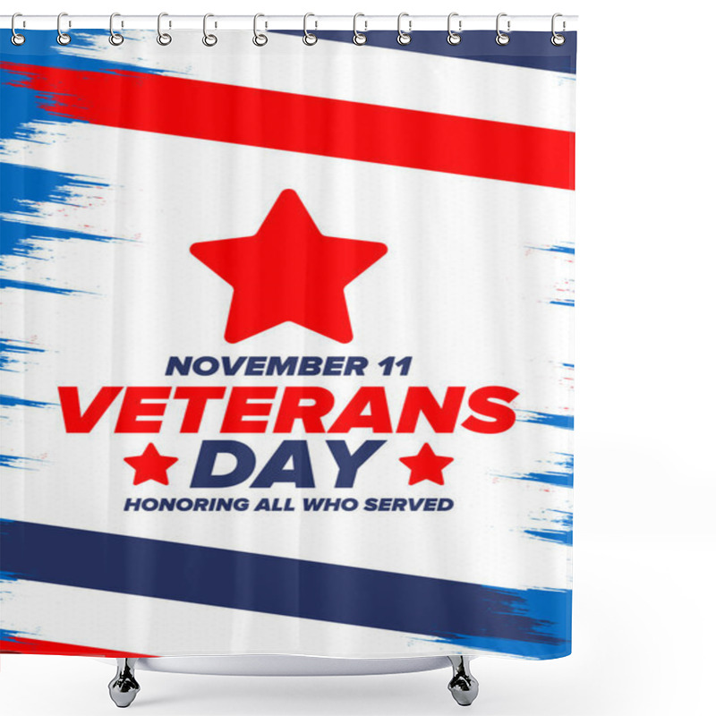 Personality  Veterans Day In United States. Federal Holiday, Celebrated Annual In November 11. Honoring All Who Served. Patriotic American Military Concept. Poster, Card, Banner And Background. Vector Illustration Shower Curtains