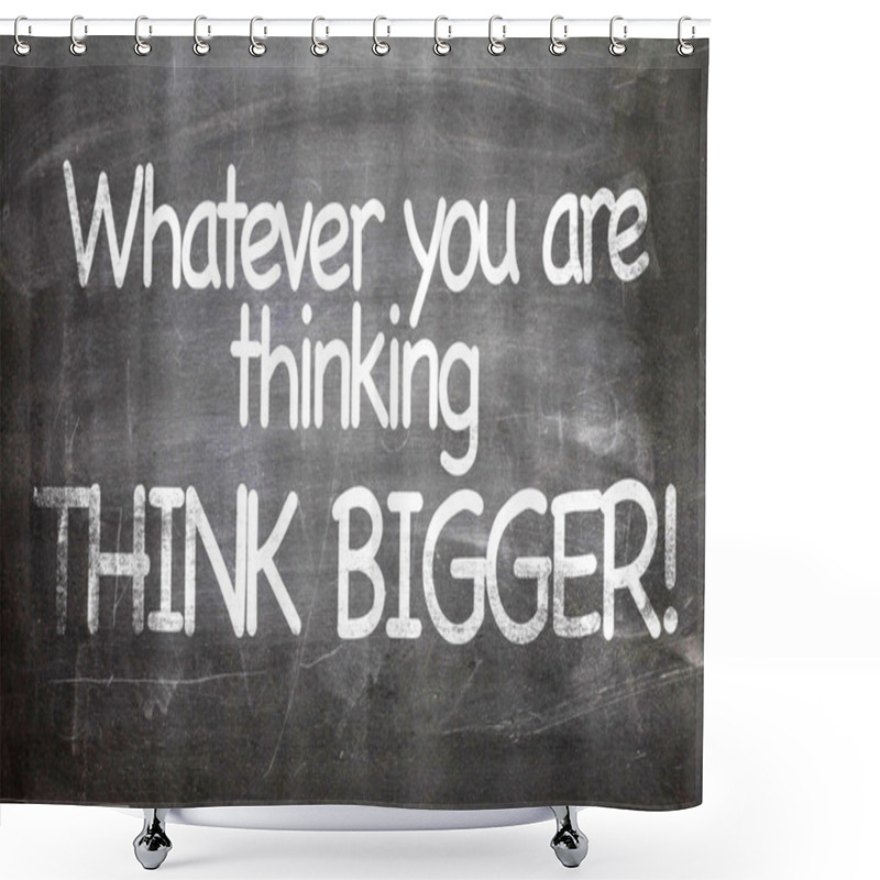 Personality  Think Bigger On A Chalkboard Shower Curtains