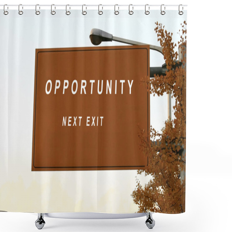 Personality  Opportunity Sign Shower Curtains