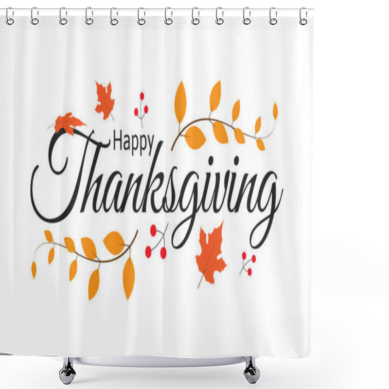 Personality  Happy Thanksgiving Typography Poster Or Greeting Card With Leaves. Vector Illustration Shower Curtains